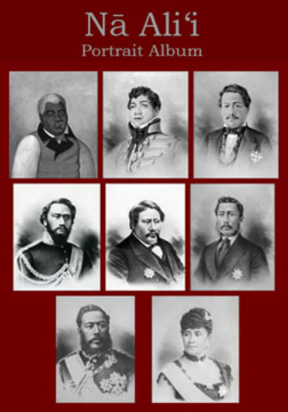 Nā Aliʻi Portrait Album: Monarchs