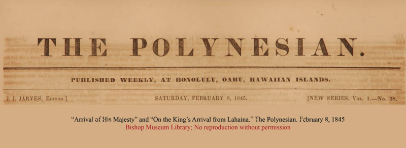 “Arrival of His Majesty” and “On the Kingʻs Arrival from Lahaina.”